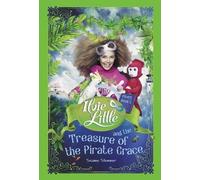 Ilvie Little and the Treasure of the Pirate Grace: 2