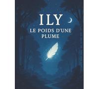 Ily - Le poids d’une plume