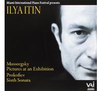 Ilya Itin - Mussorgsky: Pictures at an Exhibition / Prokofiev: Sixth Sonata