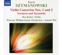 Kaler:Warsawpo:Witt - SZYMANOWSKI: Violin Concertos Nos. 1 and 2