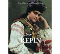Ilya Repin: The Russian Soul on Canvas