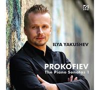 Ilya Yakushev - Sergei Prokofiev: The Piano Sonatas Vol. 1