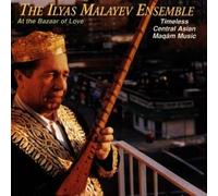 Ilyas Malayev Ensembl - At the Bazaar of Love