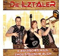 Ilztaler,die - A Bayrisches Madl,Zwoa Steirische Buam