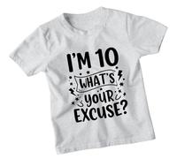 Im 10 Whats Your Excuse Personalised 10th Birthday Kids T-Shirt Custom Age Funny Graphic Unisex Childrens Tee 3-4 Years Heather Grey