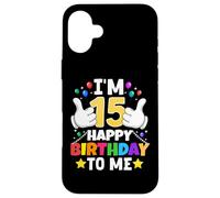 I'm 15 Year Old Happy Birthday To Me Funny 15th Birthday Case for iPhone 16 Plus