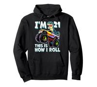I'm 21 This Is How I Roll Trex Monster Truck 21st Birthday Pullover Hoodie