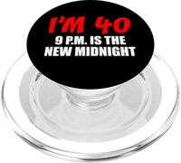 I'm 40 9 PM Is The New Midnight 40th Birthday Funny PopSockets PopGrip for MagSafe