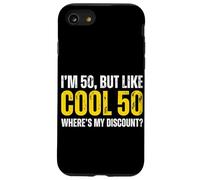 I'M 50, BUT LIKE COOL 50 WHERES MY DISCOUNT? Case for iPhone SE (2020) / 7/8