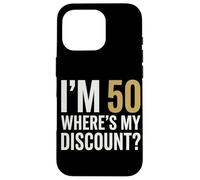 Im 50 Wheres My Discount Birthday Humor Celebration Case for iPhone 16 Pro