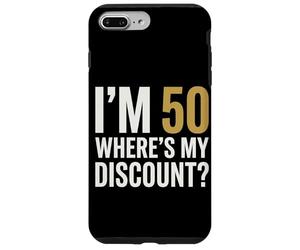 Im 50 Wheres My Discount Birthday Humor Celebration Case for iPhone 7 Plus/8 Plus