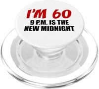 I'm 60 9 PM Is The New Midnight 60th Birthday Funny PopSockets PopGrip for MagSafe