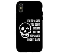 I'm 97% Sure You Don't Like Me I'm 100% Sure I Don't Care Case for iPhone X/XS