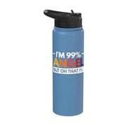 I'm 99% Angel But Oh that 1% Stainless Steel Insulated Water Bottle