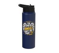 I'm 99% Angel But Oh that 1% Stainless Steel Insulated Water Bottle
