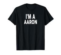 I'm A Aaron T-Shirt Name T-Shirt