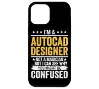 I'm a Autocad Designer Not A Magician But I Can See Why You Case for iPhone 12 Pro Max