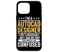 I'm a Autocad Designer Not A Magician But I Can See Why You Case for iPhone 16 Pro Max