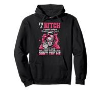 I'm A B tch Beautiful Intelligent Thoughtful Caring Honest Pullover Hoodie