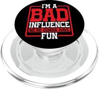 I'm A Bad Influence We're Gonna Have Fun Party Joke - PopSockets PopGrip for MagSafe