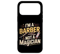 I'm A Barber Not A Magician Hairstylist Grooming |- Case for iPhone 17 Pro Max