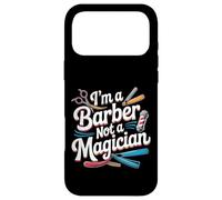 I'm A Barber Not A Magician Hairstylist Grooming ||- Case for iPhone 17 Pro Max