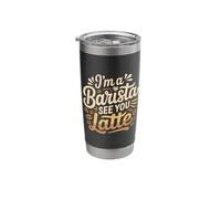 I'm A Barista See You Latte Coffee Puns |- Stainless Steel Insulated Tumbler