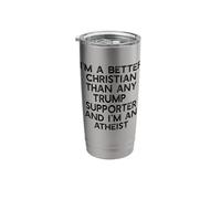 I'm A Better Christian Than Trump Supporters Funny Meme Stainless Steel Insulated Tumbler
