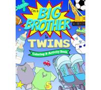 I'm a BIG BROTHER to TWINS Coloring and Activity Book