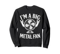 I'm A Big Metal Fan Sarcastic Rock and Roll Dad Joke Sweatshirt