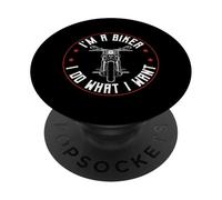 I'm A Biker And I Do What I Want PopSockets Adhesive PopGrip