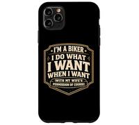I'm A Biker I Do What I Want With My Wife's Permission Funny Case for iPhone 11 Pro Max