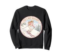 I'm A Bit Sloapy Womens Skiing Pun Skier Girl Ski Lover Joke Sweatshirt