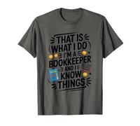 I'm A Bookkeeper and I Know Things, Auditor CPA Accounting T-Shirt