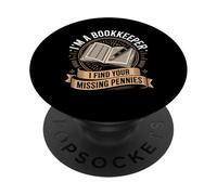 IM A BOOKKEEPER I FIND YOUR MISSING PENNIES PopSockets Adhesive PopGrip