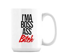 I'm A BOSS Ass Bitch Gift for Men Or Women, Birthday, Christmas Tea Mug Unique 15oz Ceramic Mug. (White)