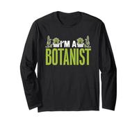 I'm A Botanist Gardening Botanics Plants Flowers Botanist Long Sleeve T-Shirt