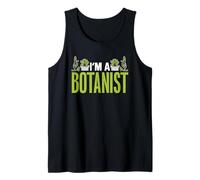 I'm A Botanist Gardening Botanics Plants Flowers Botanist Tank Top