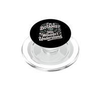 I'm A Botanist You Wouldn't Understand PopSockets PopGrip for MagSafe