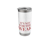 I'm A Broadcaster It's Not for The Weak -Broadcaster Stainless Steel Insulated Tumbler