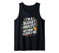 I'm A Budget Analyst Nothing Scares Me, Accounting Tank Top