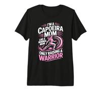 I'm A Capoeira Mom Like A Normal Mom Only Raising A Warrior Premium T-Shirt