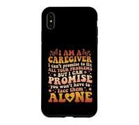 I'm a Caregiver I Can't Promise Funny Caregiving Nursing Case for iPhone XS Max
