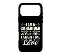 I'm a Caregiver My Profession Taught Me to Love Caregiving Case for iPhone 17 Pro Max