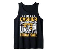 I'm A Cashier I Know How to Make A Line Move Faster Than A B Tank Top