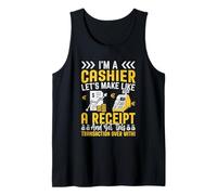 I'm A Cashier Let's Make Like A Receipt and Get This Transac Tank Top