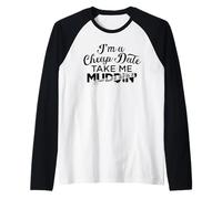 Im A Cheap Date Take Me Muddin' Raglan Baseball Tee