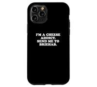 I'm a Cheese Addict, Send Me to Briehab Funny Design Case for iPhone 11 Pro