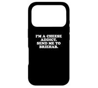 I'm a Cheese Addict, Send Me to Briehab Funny Design Case for iPhone 17 Pro