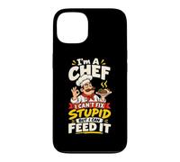 I'm A Chef I Can't Fix Stupid Restaurant Cook Case for iPhone 13
